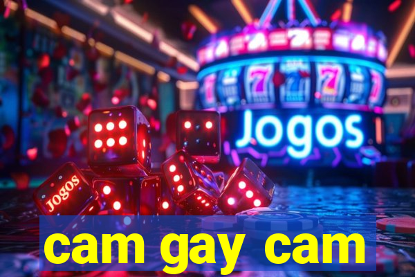 cam gay cam